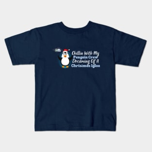 Winter Dreams: Chillin' With My Penguin Crew Kids T-Shirt